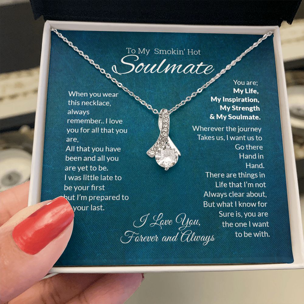 To My Smokin' Hot Soulmate | You Are the One I Want To be With