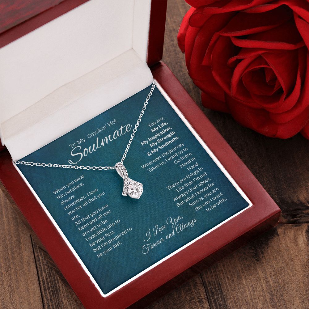 To My Smokin' Hot Soulmate | You Are the One I Want To be With
