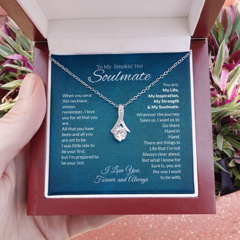 To My Smokin' Hot Soulmate | You Are the One I Want To be With