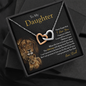 To My Daughter | Never Forget That I Love You (Interlocking Hearts Necklace)