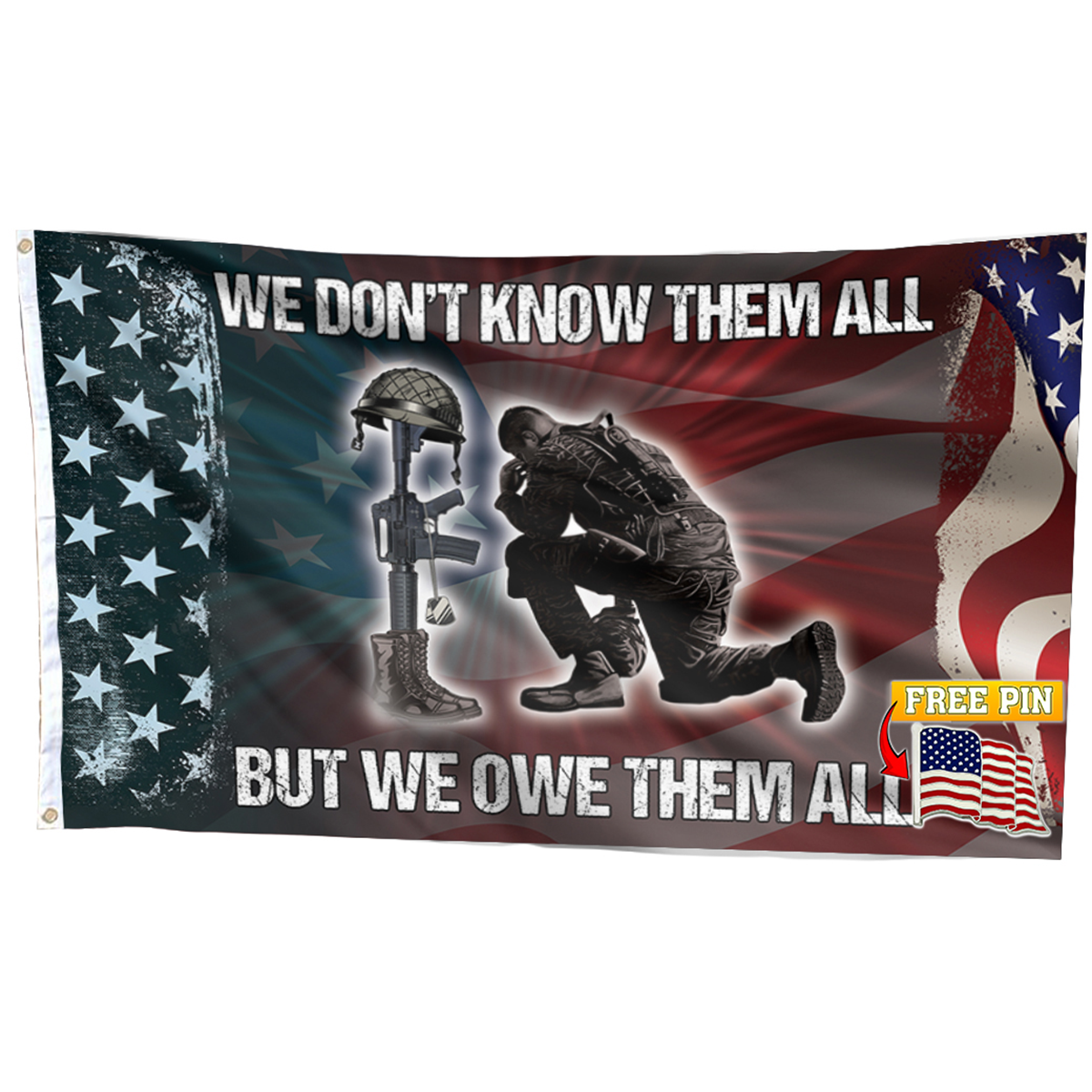 We Owe Them All Flag with FREE American Pin
