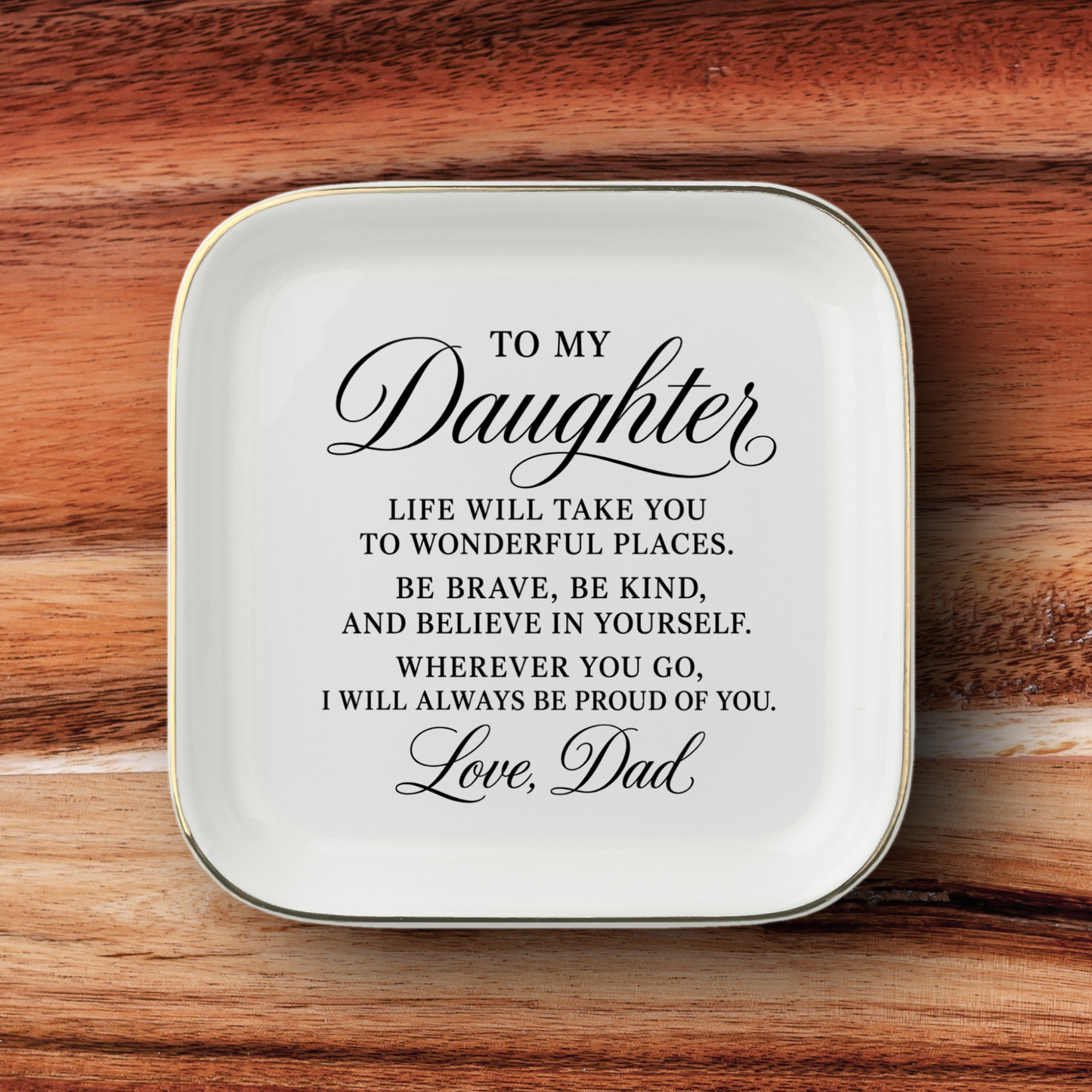 To My Daughter Inspirational Jewelry Dish from Dad