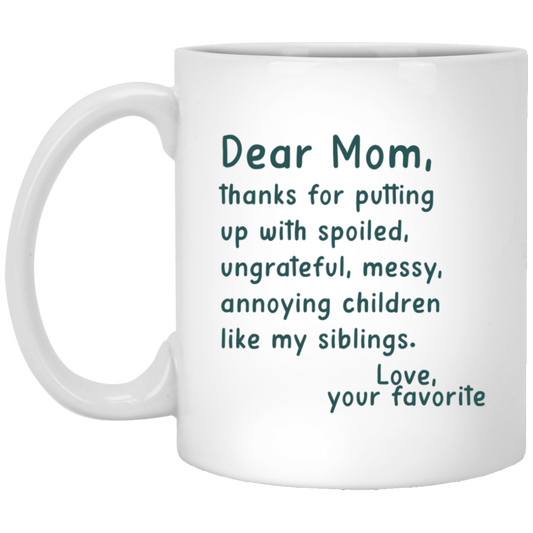 Dear Mom White Mug
