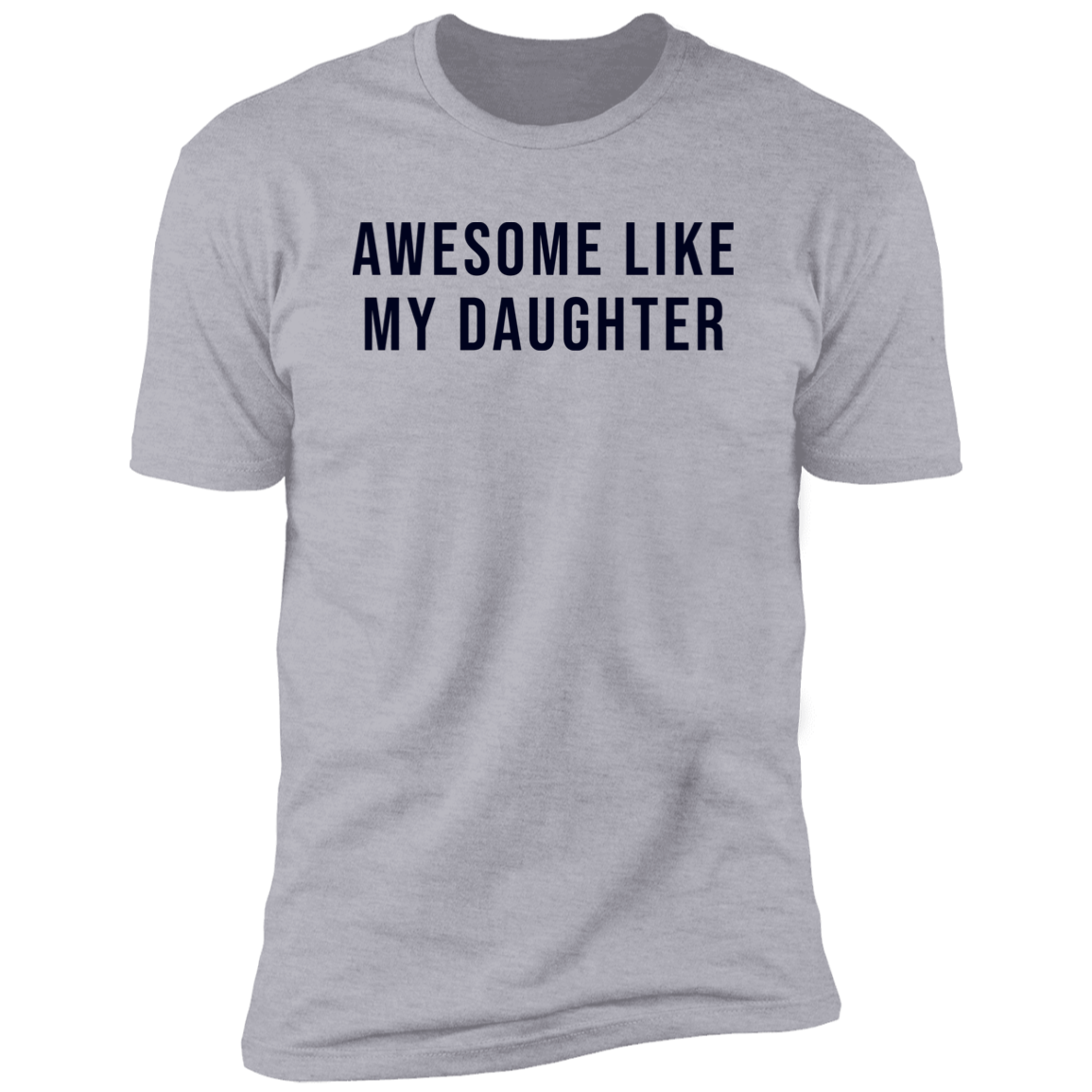 Awesome Like My Daughter Dad T-Shirt