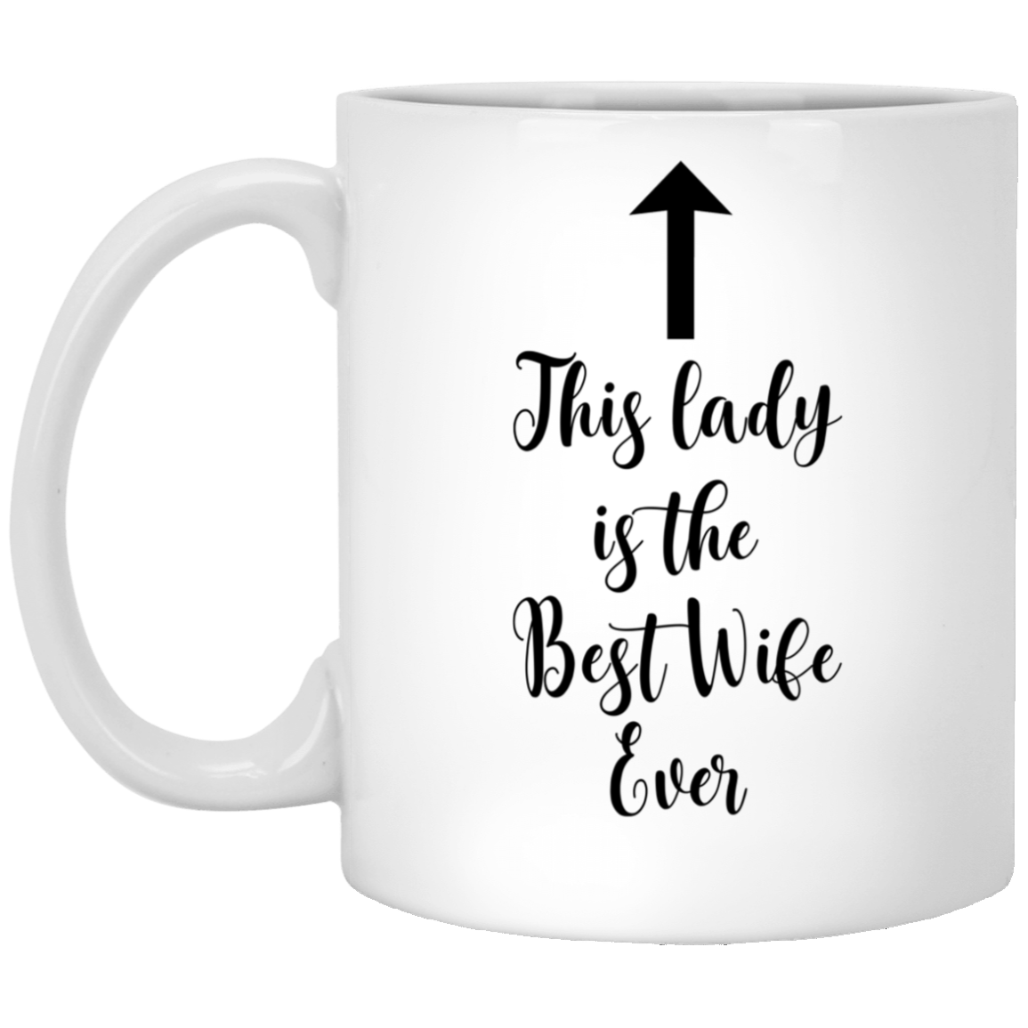 This Lady Is the Best Wife White Mug