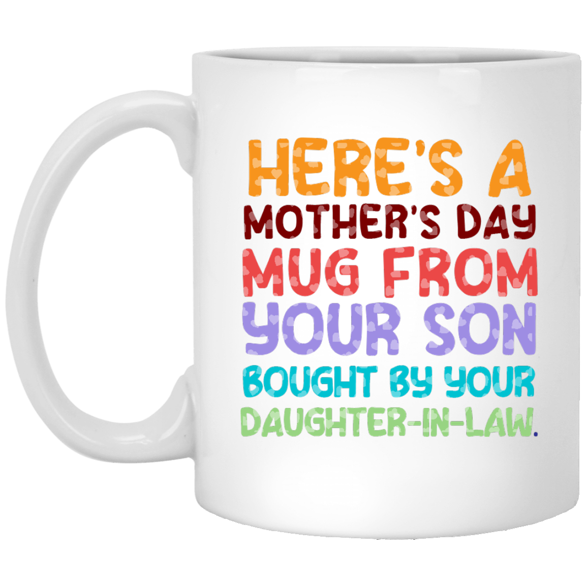 Here's A Mother's Day White Mug