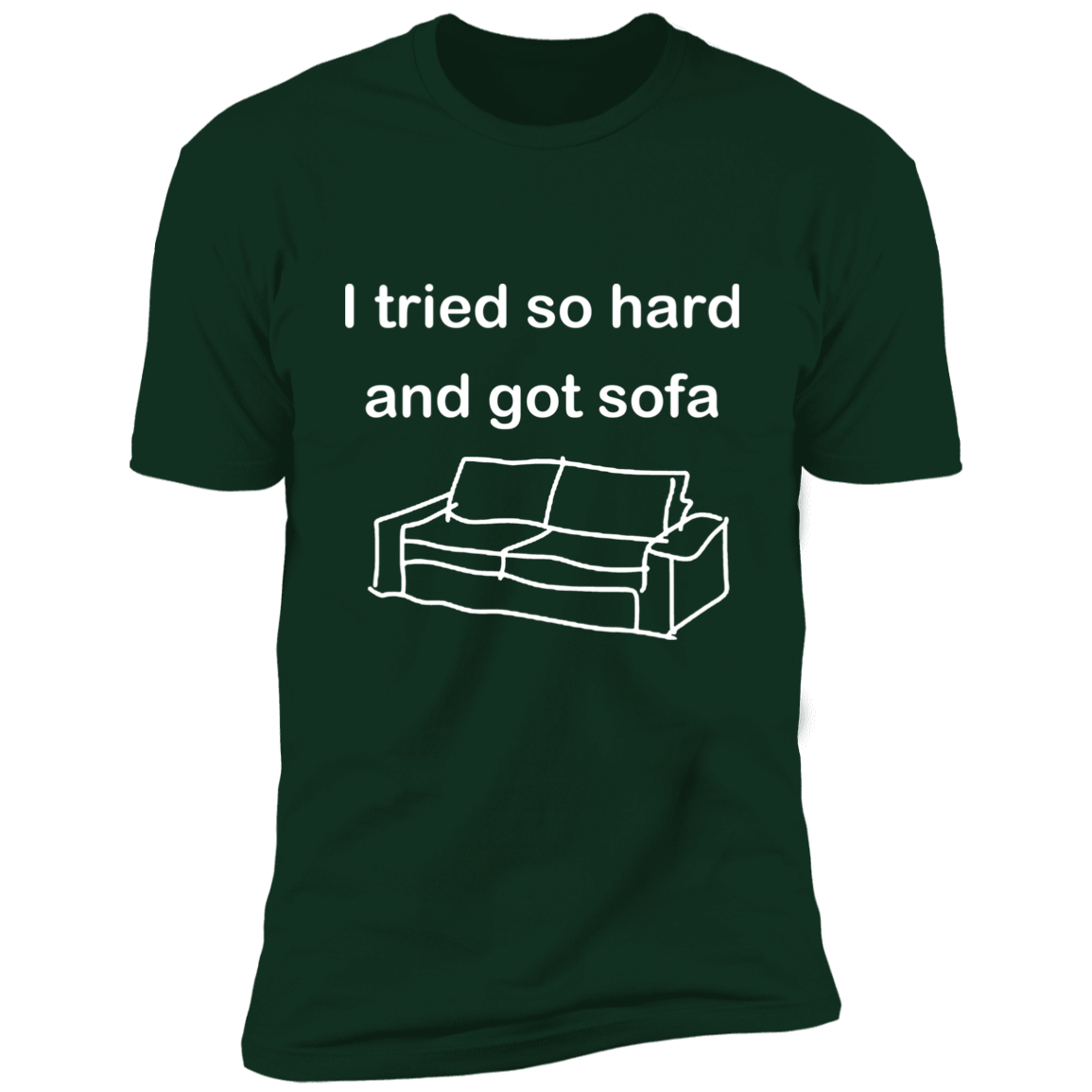 I Tried So Hard and Got Sofa Dark T-Shirt