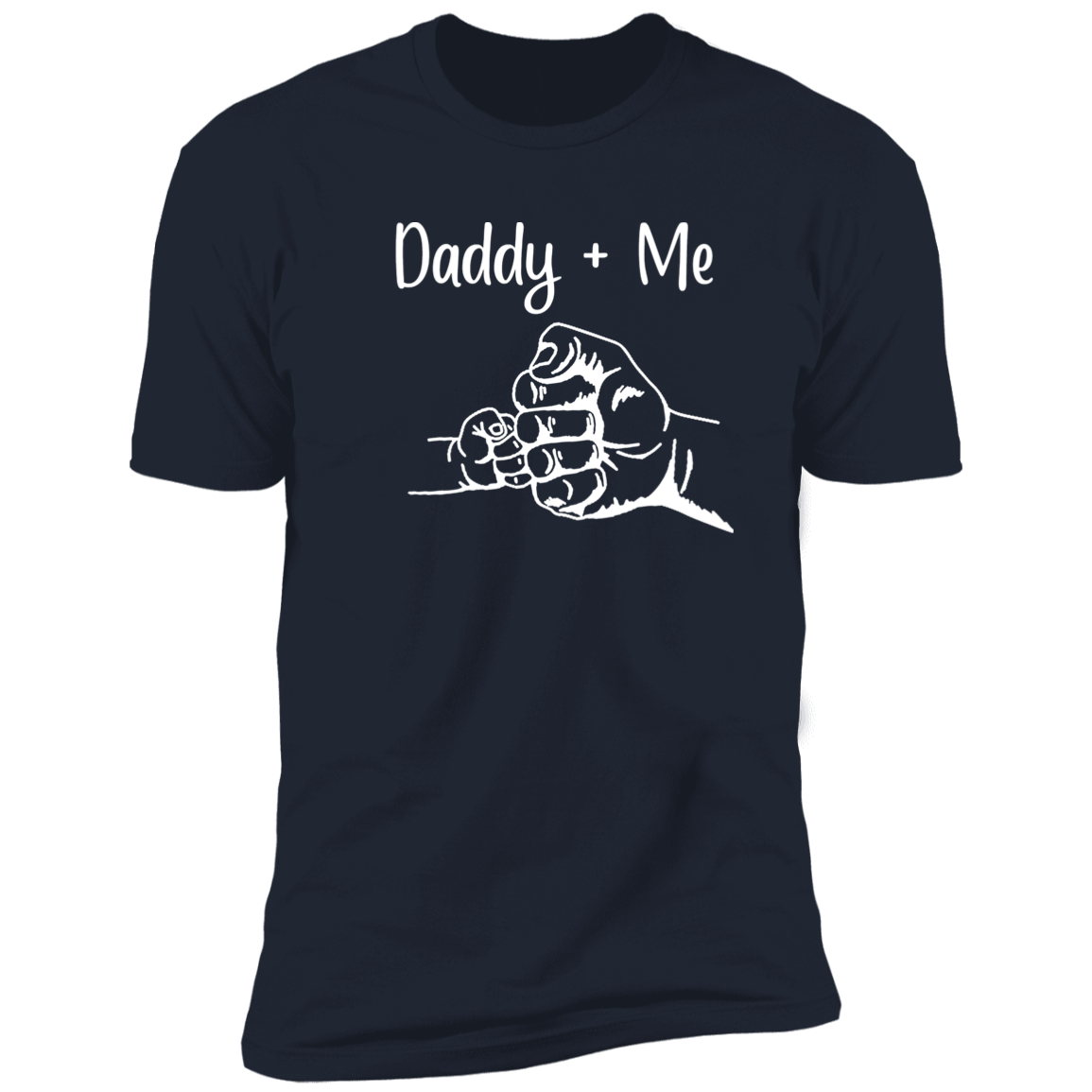 Daddy Me T Shirt We Want Ts Too 3221