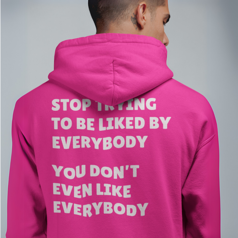Stop Trying To Be Like Sweatshirt/Hoodie