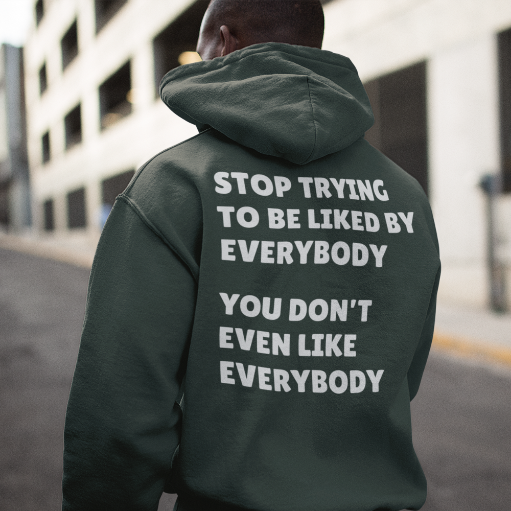 Stop Trying To Be Like Sweatshirt/Hoodie