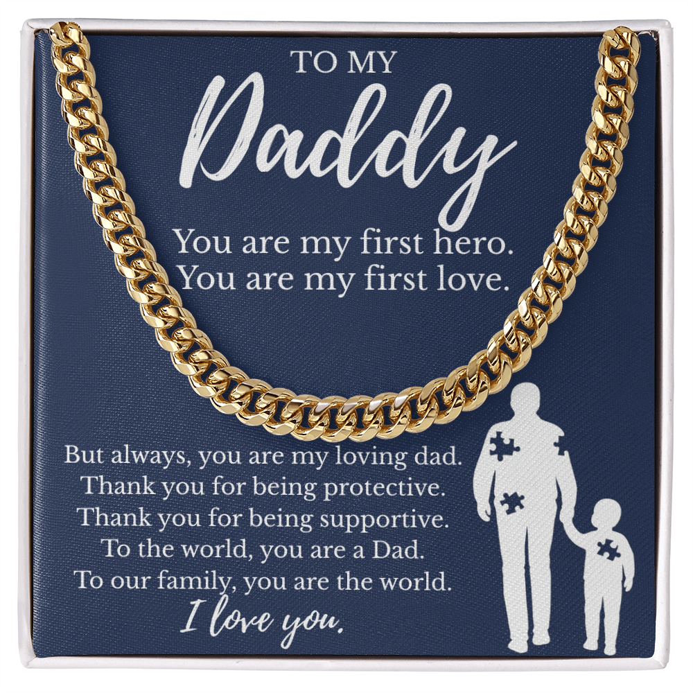 To My Daddy | You are My First Hero | Cuban Link Chain