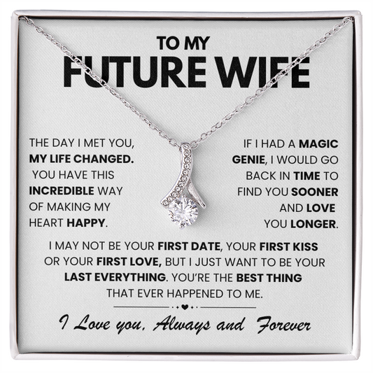 To My Future Wife - The Day I Met You My Life Changed - Alluring Beauty Necklace