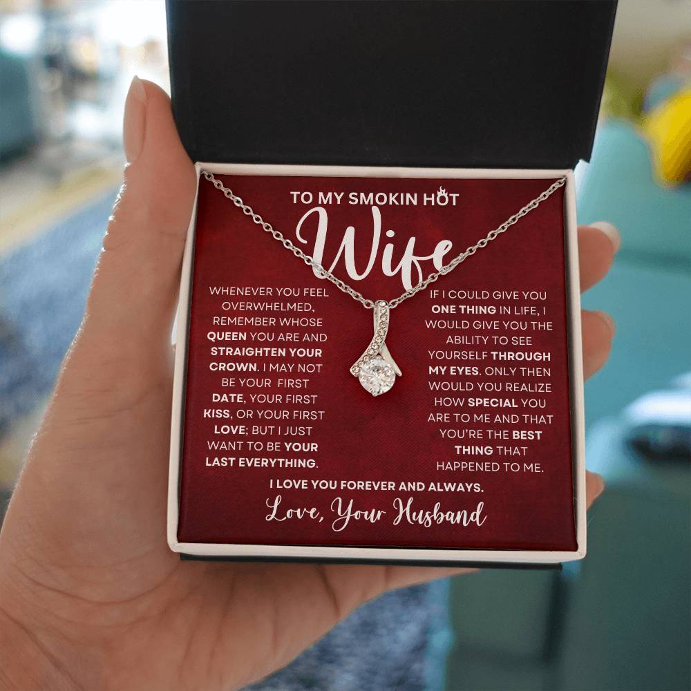 To My Smokin Hot Wife | Forever and Always (Alluring Beauty necklace)