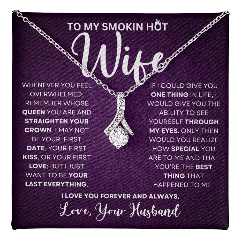 To My Smokin Hot Wife  | If I Could Give You One Thing