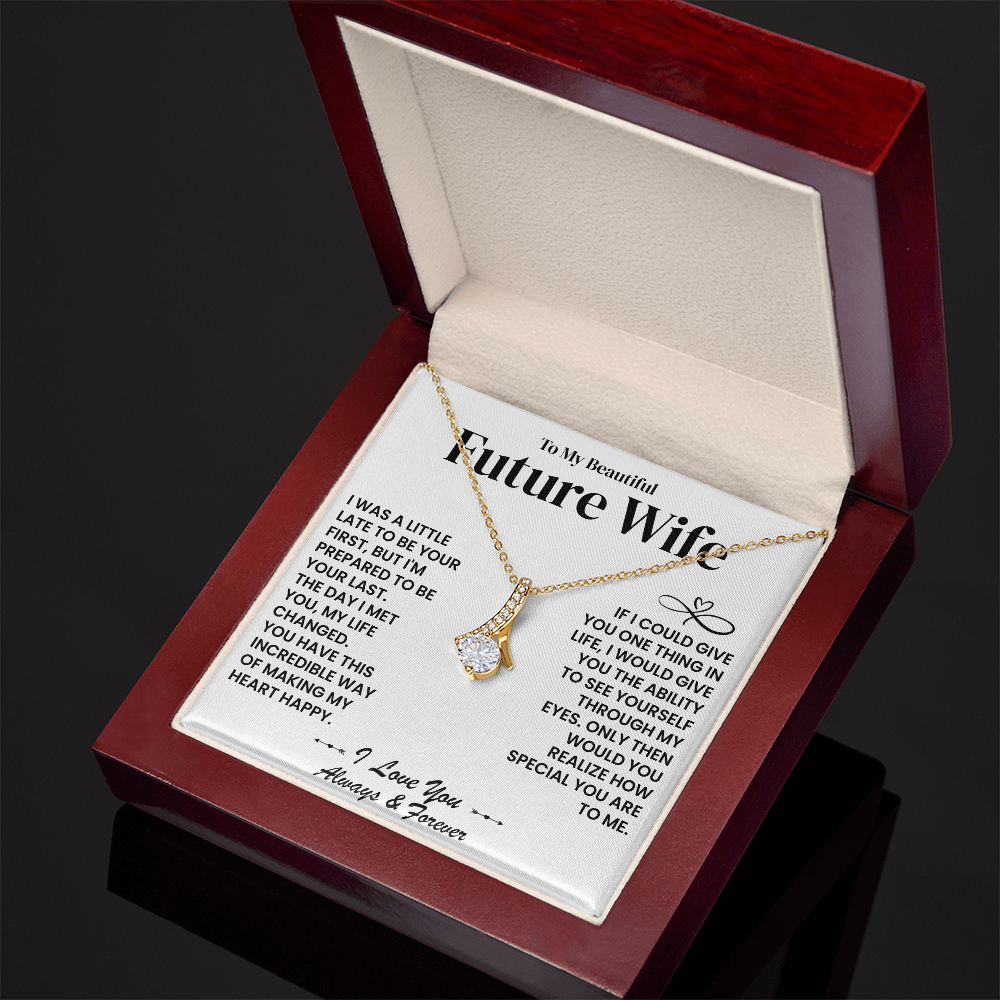To My Beautiful Future Wife - The Day I Met You My Life Changed - Alluring Beauty Necklace