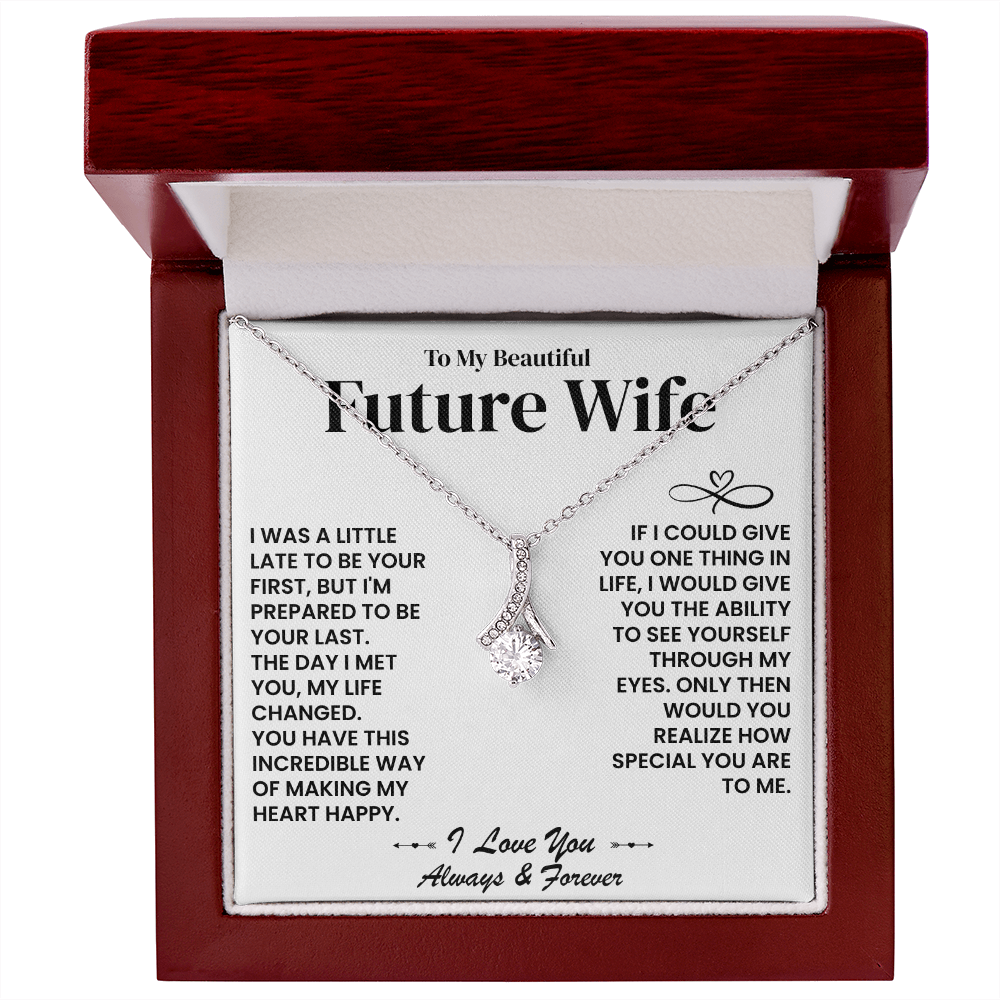 To My Beautiful Future Wife - The Day I Met You My Life Changed - Alluring Beauty Necklace