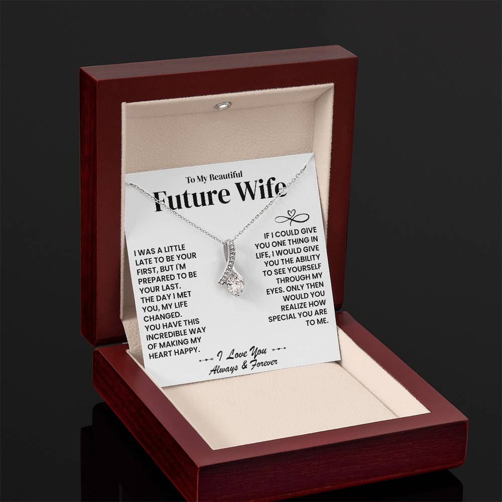 To My Beautiful Future Wife - The Day I Met You My Life Changed - Alluring Beauty Necklace