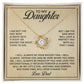 To My Daugther Im Not The Dad V6 Love Knot