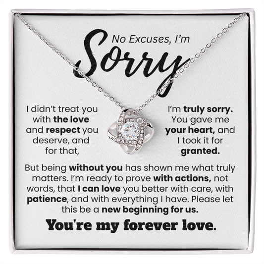 Apology Gift For Her / No Excuses, I'm Sorry / Love knot Necklace