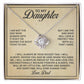 To My Daugther Im Not The Dad V6 Love Knot