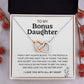 To My Bonus Daughter | Family Isn't Always Blood