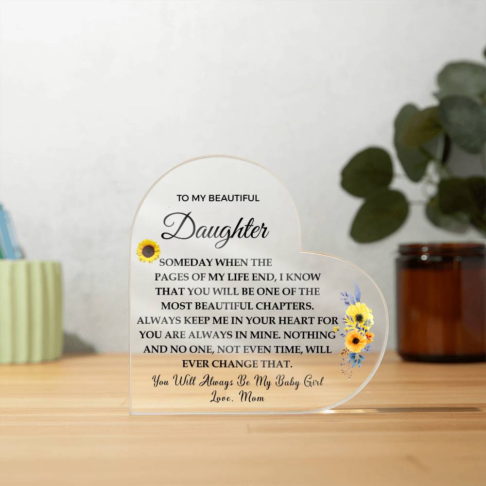 To my Beautiful Daughter | Always Keep Me in Your Heart | Printed Heart Shaped Acrylic Plaque
