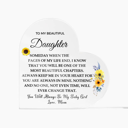 To my Beautiful Daughter | Always Keep Me in Your Heart | Printed Heart Shaped Acrylic Plaque