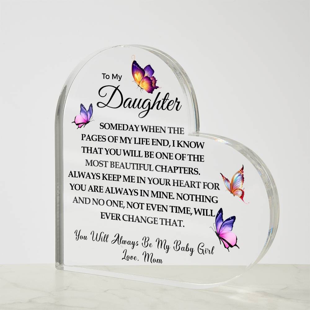 To my Daughter | You are Always in Mine | Printed Heart Shaped Acrylic Plaque