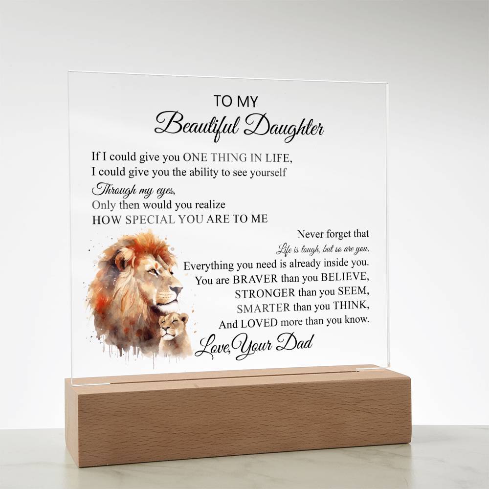 To My Beautiful Daughter | Never Forget | Acrylic Square Plaque