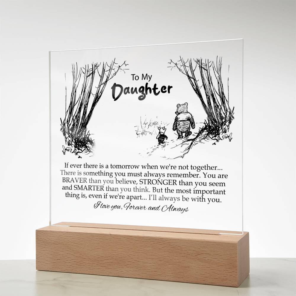 To My Daughter | You Are Braver Than You Believe | Square Acrylic Plaque