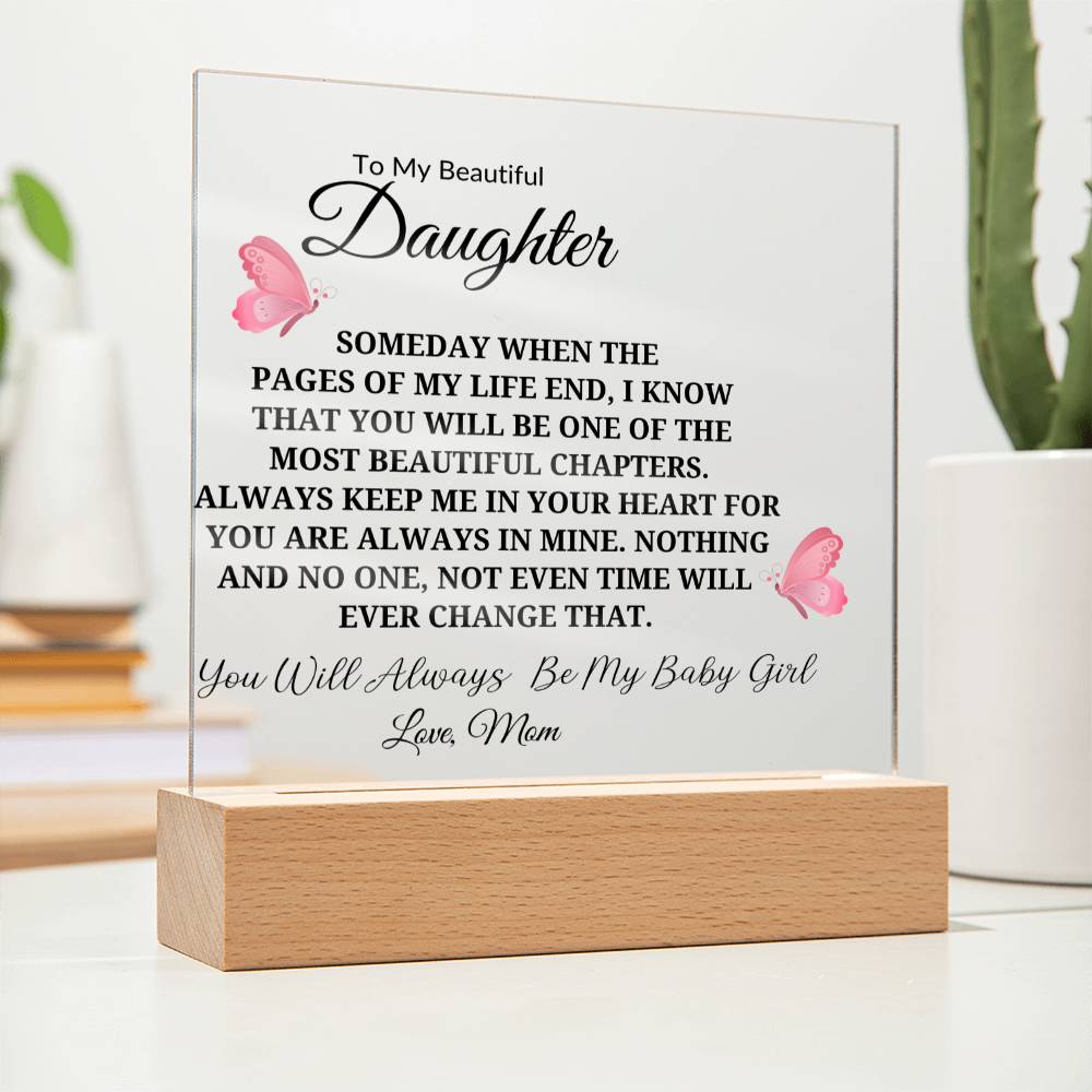 To My Beautiful Daughter | Always Keep Me in Your Heart | Square Acrylic Plaque