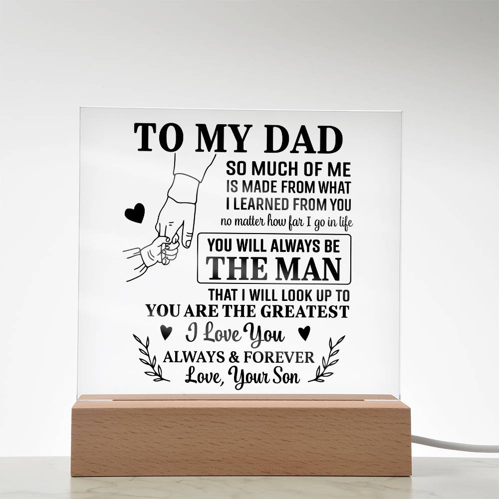 Gift for Dad from Son - You Will Always Be The Man