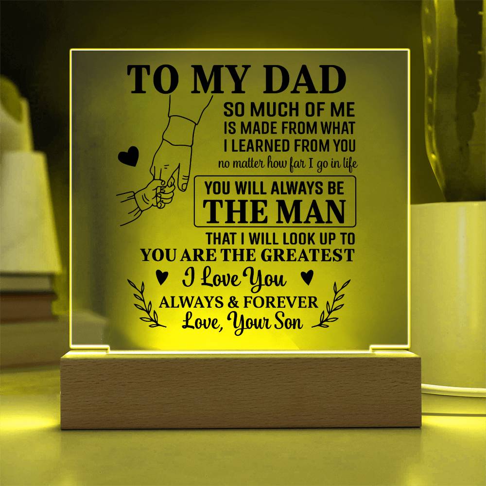 Gift for Dad from Son - You Will Always Be The Man