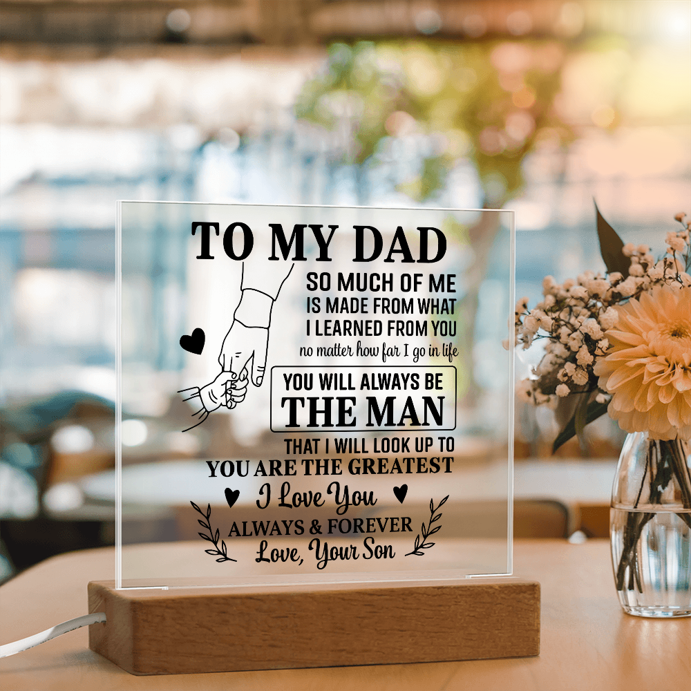 Gift for Dad from Son - You Will Always Be The Man