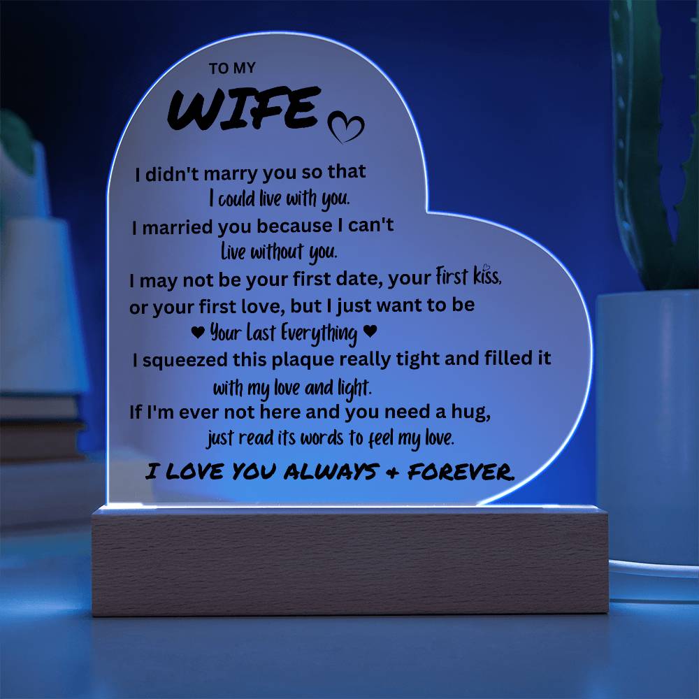 To My Wife - Acrylic Heart Plaque