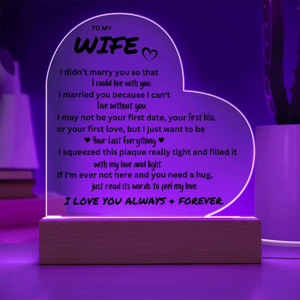 To My Wife - Acrylic Heart Plaque