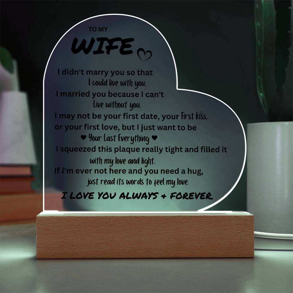 To My Wife - Acrylic Heart Plaque