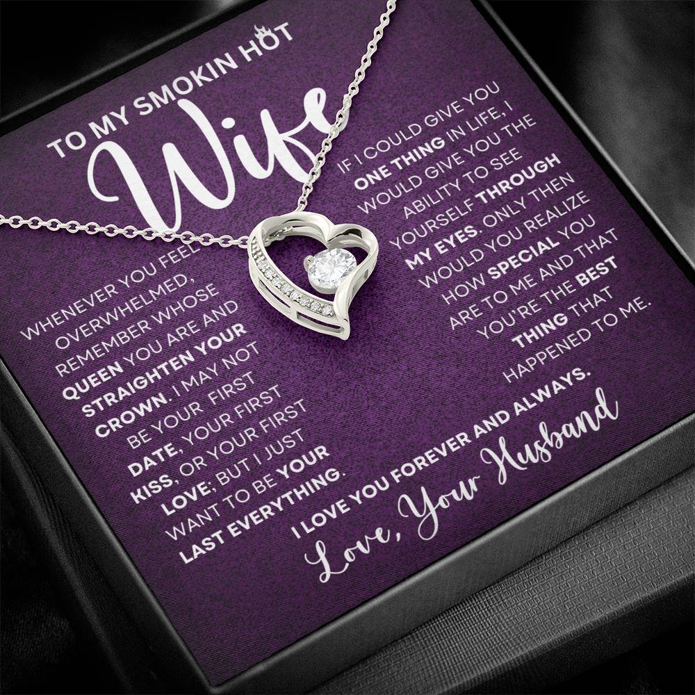To My Smokin Hot Wife | If I Could Give You One Thing (Forever Love Necklace)