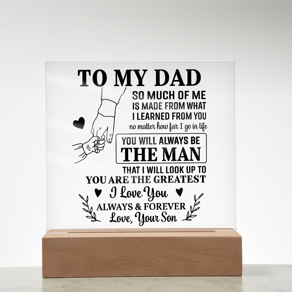 Gift for Dad from Son - You Will Always Be The Man