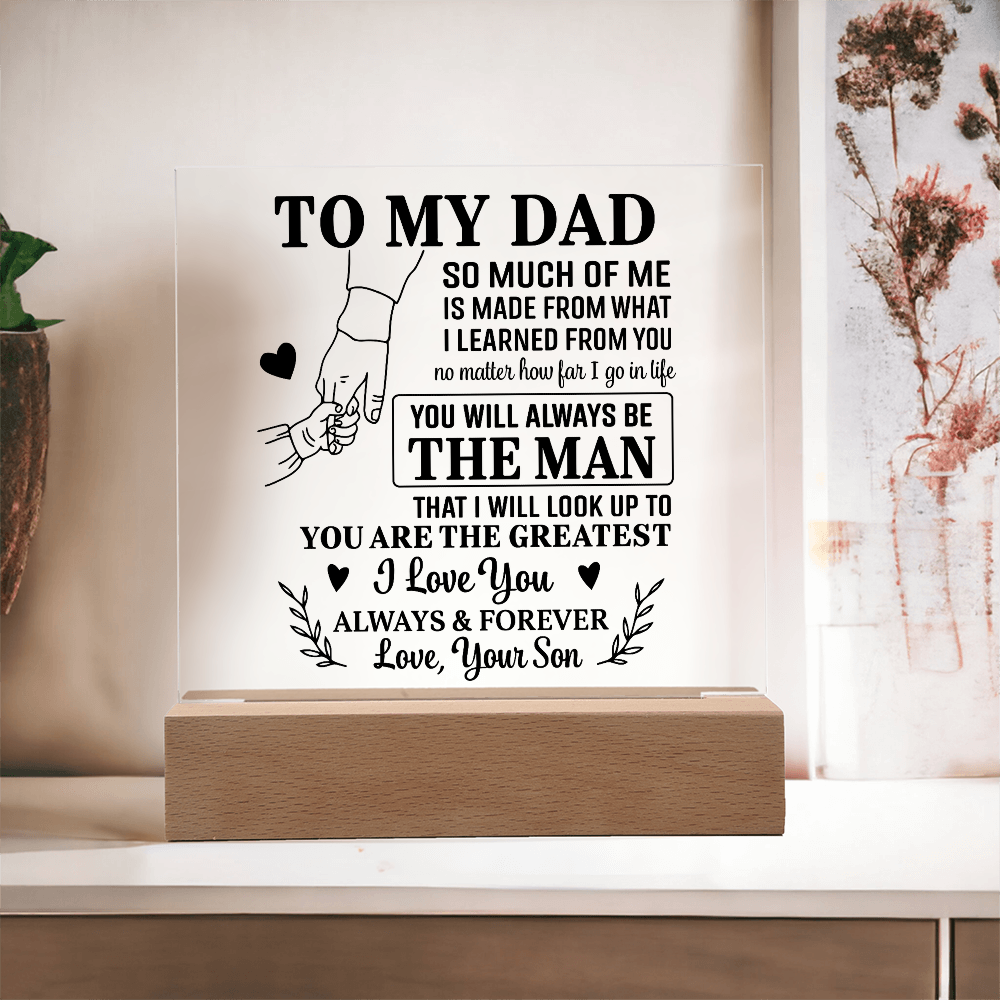 Gift for Dad from Son - You Will Always Be The Man