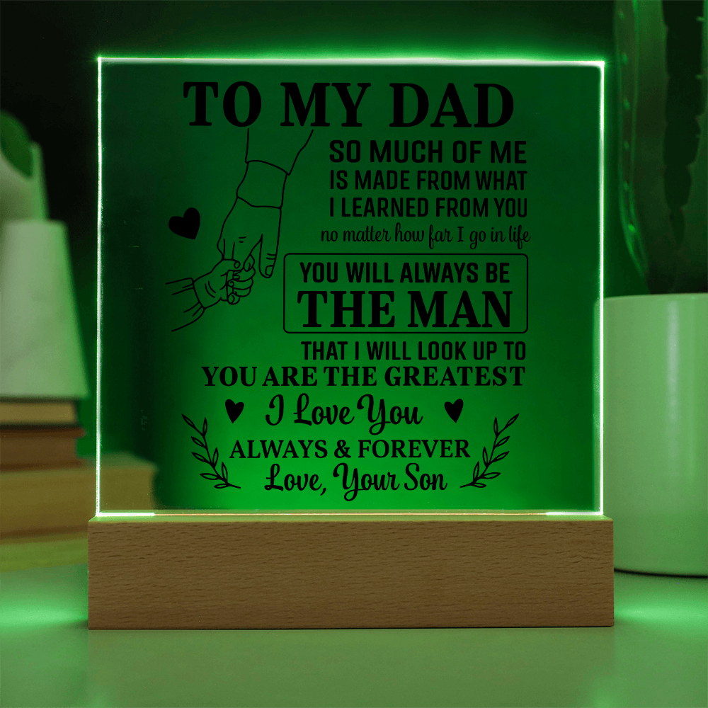 Gift for Dad from Son - You Will Always Be The Man