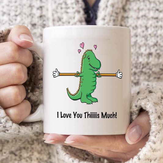 I Love you This Much Coffee Mug
