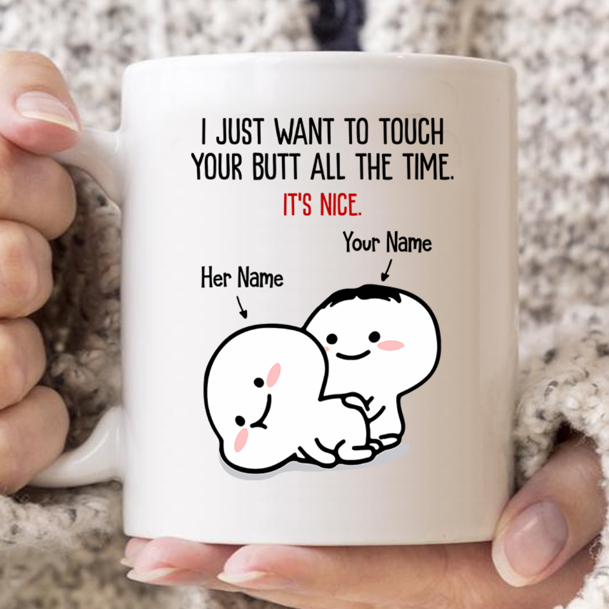 Personalized I Want To Touch Your Butt Coffee Mug