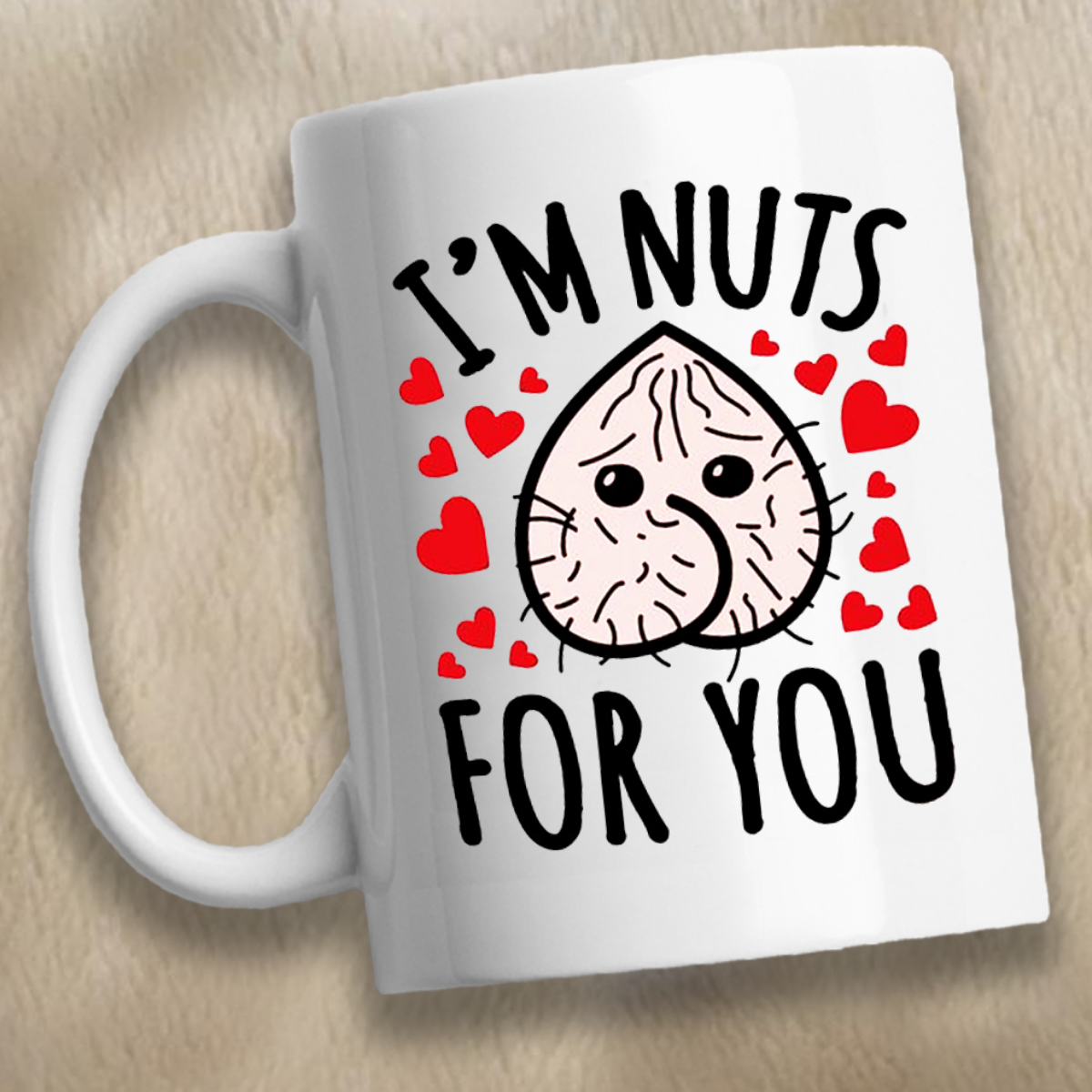 I'm Nuts for You Coffee Mug