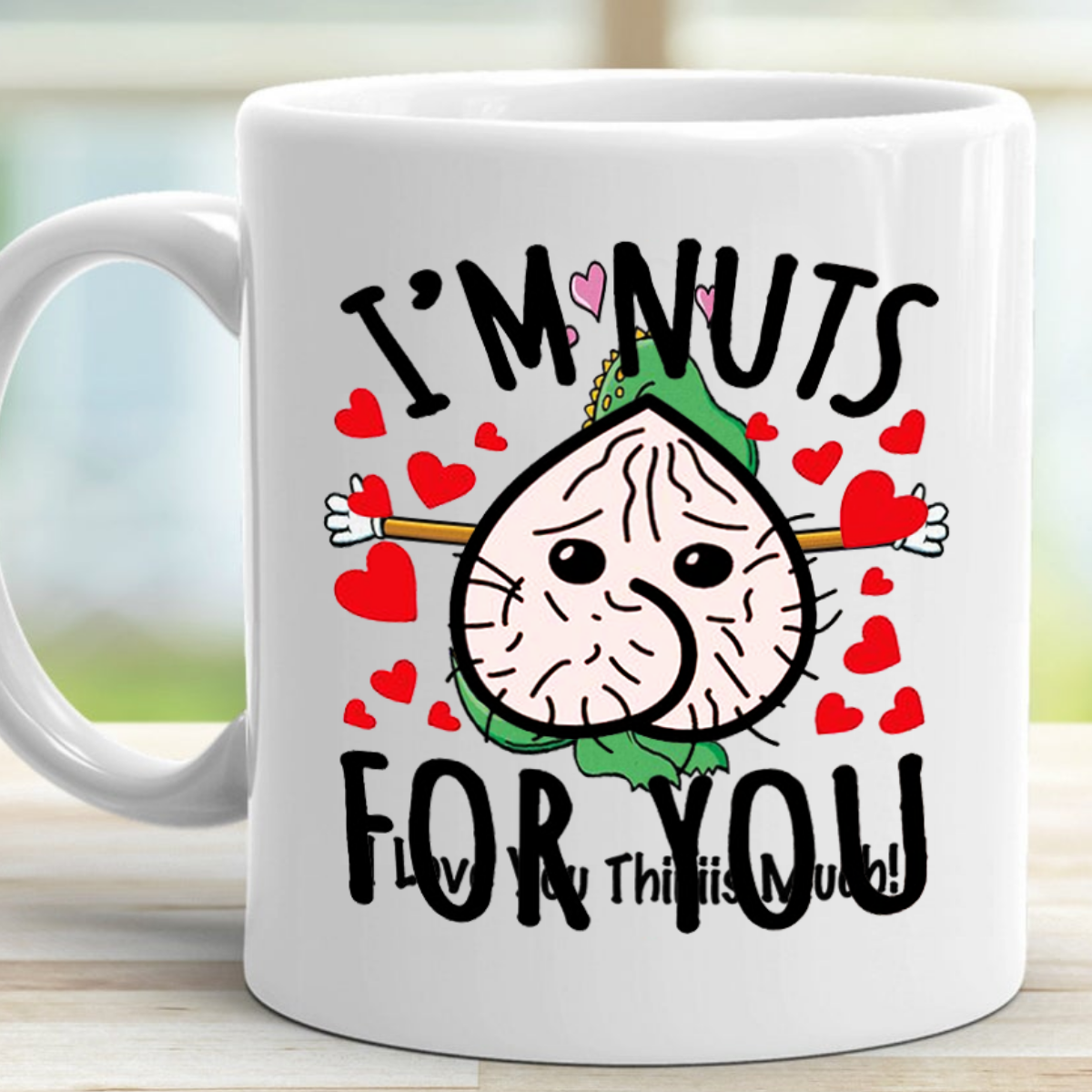 I'm Nuts for You Coffee Mug