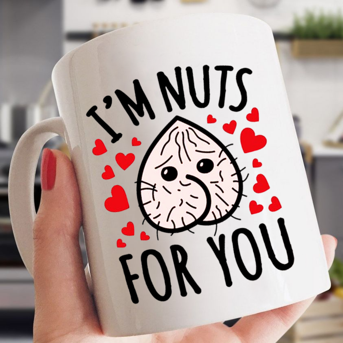 I'm Nuts for You Coffee Mug