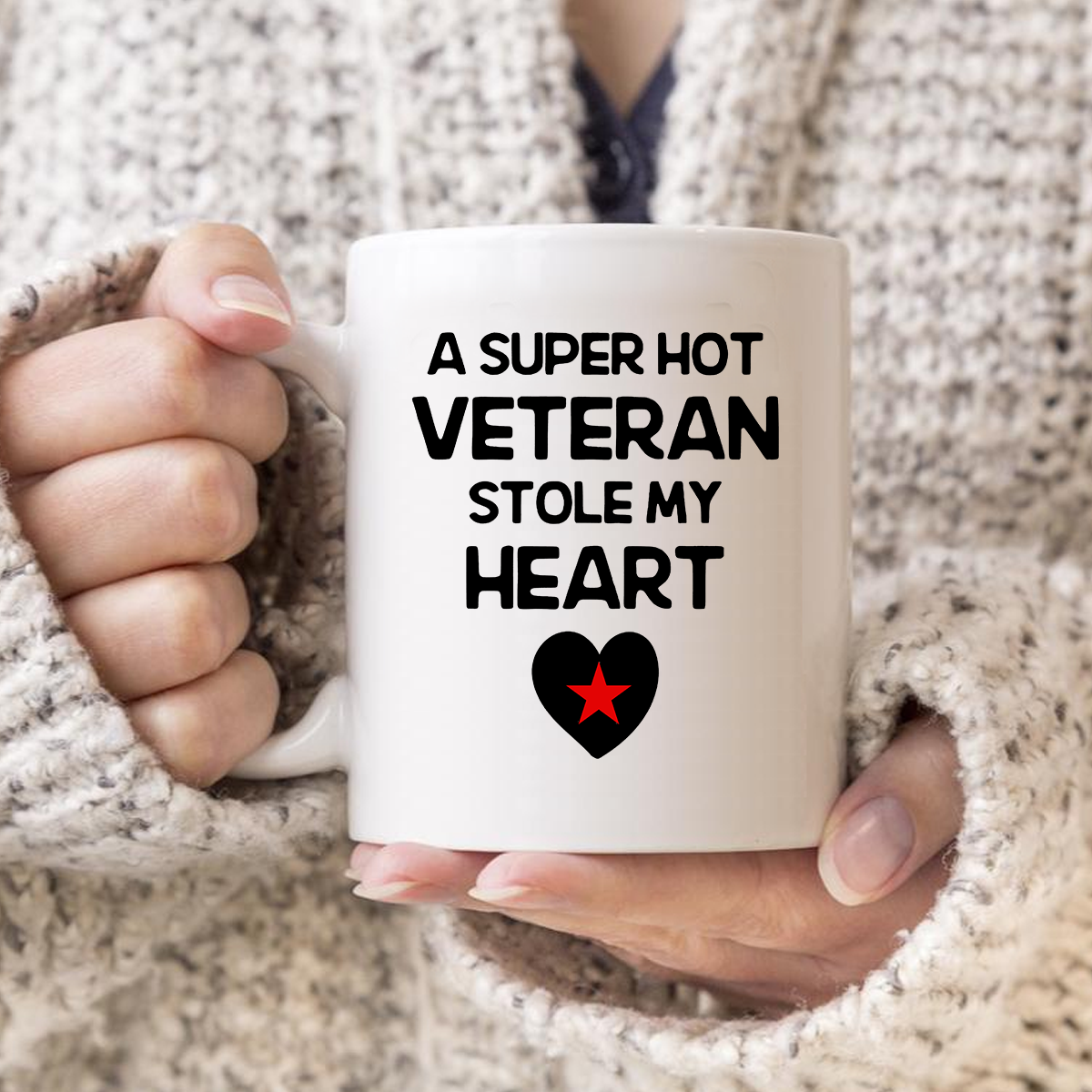 A Super Hot Veteran Stole my Heart Mug