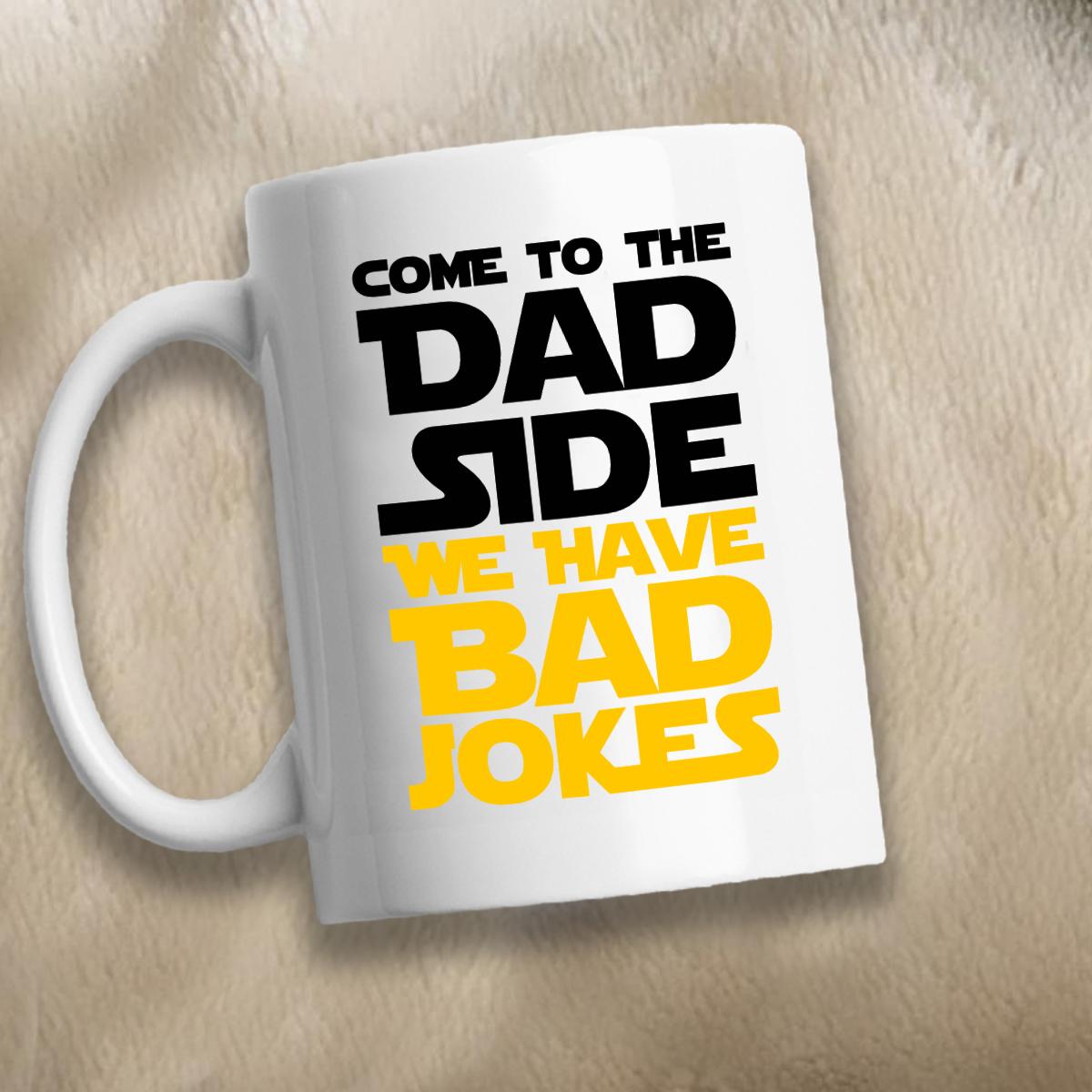 Come To The Dad Side We Have Bad Jokes Mug