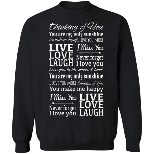 Thinking of You Never Forget I Love You Sweatshirt