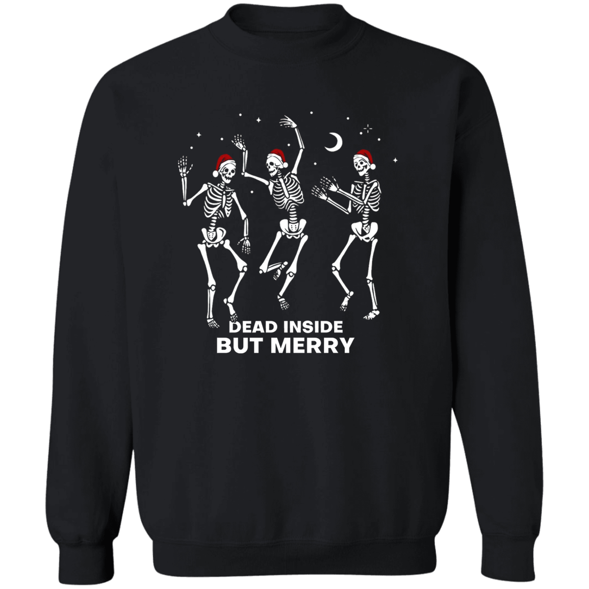 Dead Inside But Merry Skeleton Pullover Sweatshirt